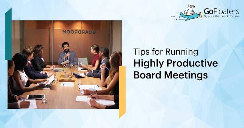 10 Tips for Running Highly Productive Board Meetings